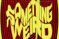Something-Weird-288x190.png