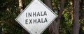 ASignWithTheWordsInhalaAndExhalaOnIt_600.jpg