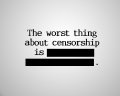 ZIMAGE - Worst Thing Censorship - Flickr - tylermenezes.jpg