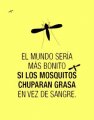la-vida-seria-mas-bonita-si-los-mosquitos-no-chuparan-sangre.jpg